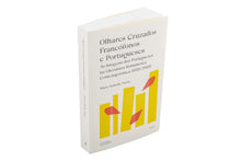 Olhares Cruzados Francófonos e Portugueses: As Imagens dos Portugueses na Literatura Romanesca Contemporânea (1950-2000)