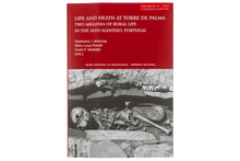 Suplemento 11 - O Arqueólogo Português. Life and Death at Torre de Palma. Two Millenia of Rural Life in the Alto Alentejo, Portugal
