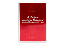 A Diáspora em Língua Portuguesa - Sete Séculos de Literatura e Arte