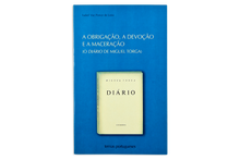 A Obrigação, a Devoção e a Maceração (O Diário de Miguel Torga)