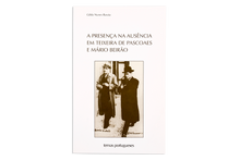 A Presença na Ausência em Teixeira de Pascoes e Mário Beirão
