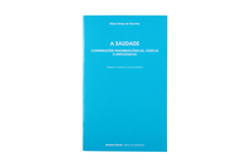 A Saudade - Contribuições Fenomenológicas, lógicas e Ontológicas