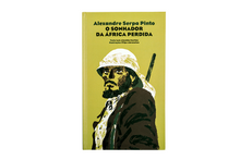 Alexandre Serpa Pinto - O Sonhador da África Perdida