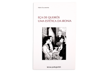 Eça de Queirós, uma Estética da Ironia