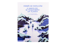 Fernão de Magalhães. O Homem que se Transformou em Planeta