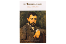 Obras Completas de M. Teixeira Gomes - Inventário de Junho; Cartas sem Moral Nenhuma; Agosto Azul - VOL. I