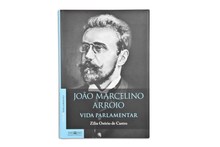 João Marcelino Arroio: Vida parlamentar