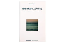 Pensamento Atlântico - Estudos e Ensaios de Pensamento Luso-Brasileiro