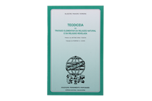 Teodiceia - Ou Tratado Elementar da Religião Natural e da Religião Revelada