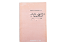 Variação Linguística em Espaço Rural. A Vogal [ü] numa Comunidade do Baixo Mondego