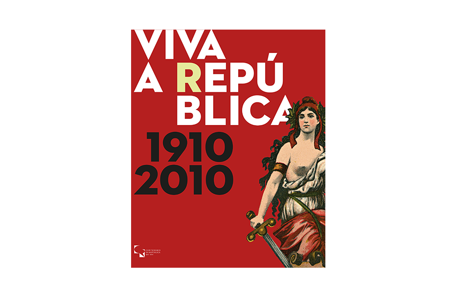 Image of  Viva a República! 1910-2010 